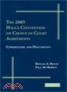 The 2005 Hague Convention on Choice of Court Agreements:Commentary and Documents