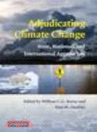 Adjudicating Climate Change:State, National, and International Approaches