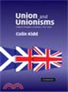 Union and Unionisms:Political Thought in Scotland, 1500-2000