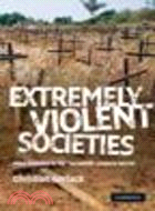 Extremely Violent Societies:Mass Violence in the Twentieth-Century World