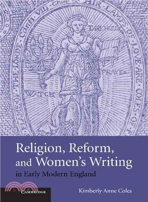 Religion, Reform, and Women's Writing in Early Modern England