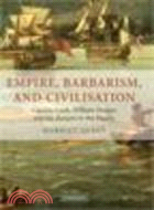 Empire, Barbarism, and Civilisation:Captain Cook, William Hodges and the Return to the Pacific