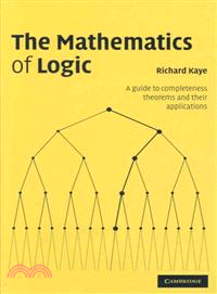 The Mathematics of Logic：A Guide to Completeness Theorems and their Applications