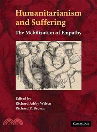 Humanitarianism and Suffering:The Mobilization of Empathy