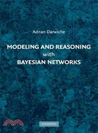 Modeling and Reasoning With Bayesian Networks