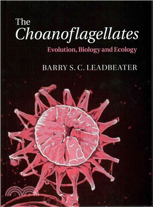 The Choanoflagellates ─ Evolution, Biology and Ecology