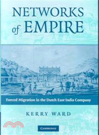 Networks of Empire―Forced Migration in the Dutch East India Company