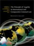 The Principle of Legality in International and Comparative Criminal Law