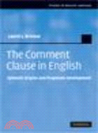 The Comment Clause in English:Syntactic Origins and Pragmatic Development