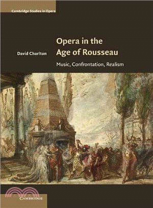 Opera in the Age of Rousseau—Music, Confrontation, Realism