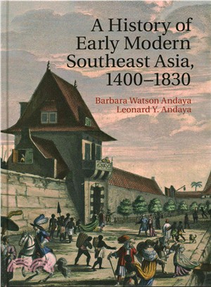 A History of Early Modern Southeast Asia, 1400-1830