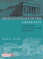 Archaeologies of the Greek Past：Landscape, Monuments, and Memories