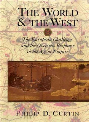 The World and the West ― The European Challenge and the Overseas Response in the Age of Empire