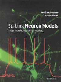 Spiking Neuron Models：Single Neurons, Populations, Plasticity