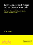 Pettyfoggers and Vipers of the Commonwealth：The 'Lower Branch' of the Legal Profession in Early Modern England