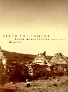 After the Famine：Irish Agriculture, 1850–1914