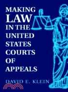 Making Law in the United States Courts of Appeals