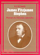 James Fitzjames Stephen：Portrait of a Victorian Rationalist