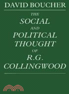 The social and political thought of R. G. Collingwood /