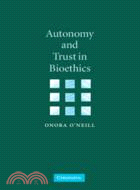 Autonomy and Trust in Bioethics