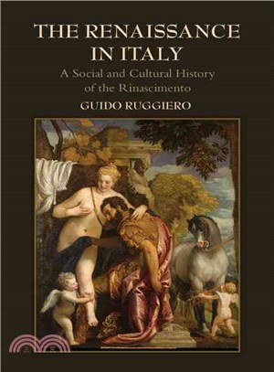 The Renaissance in Italy ─ A Social and Cultural History of the Rinascimento