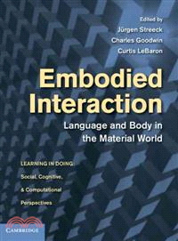 Embodied Interaction ─ Language and Body in the Material World