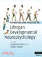 Principles and Practice of Lifespan Developmental Neuropsychology