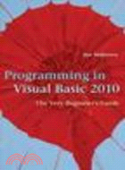Programming in Visual Basic 2010:The Very Beginner's Guide