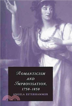 Romanticism and Improvisation, 1750-1850