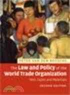 The Law and Policy of the World Trade Organization:Text, Cases and Materials
