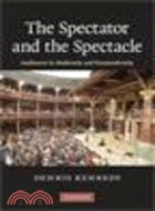 The Spectator and the Spectacle:Audiences in Modernity and Postmodernity