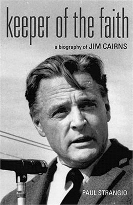 Keeper of the Faith ― A Biography of Jim Cairns