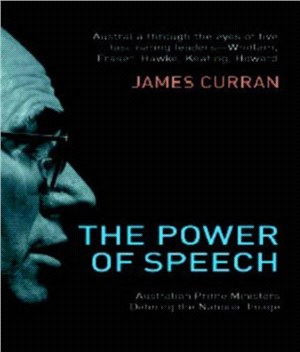 The Power Of Speech：Australian Prime Ministers Defining the National Image