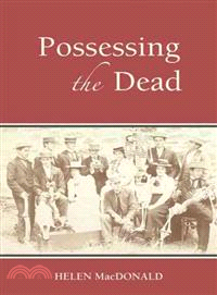 Possessing the Dead: The Artful Science of Anatomy
