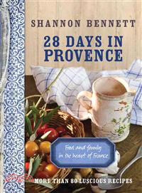 28 Days in Provence ─ Food and Family in the Heart of France