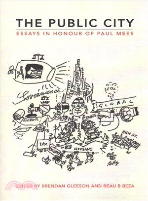 The Public City ─ Essays in Honour of Paul Mees