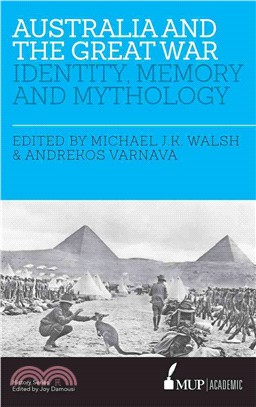 Australia and the Great War ― Identity, Memory and Mythology