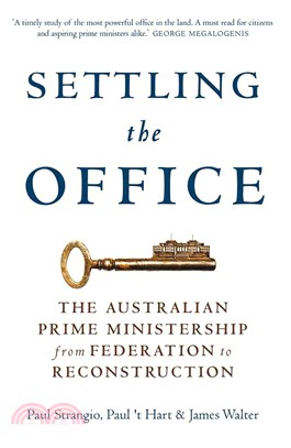 Settling the Office ― The Australian Prime Ministership from Federation to Reconstruction