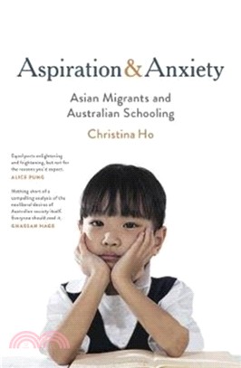 Aspiration and Anxiety：Asian Migrants and Australian Schooling