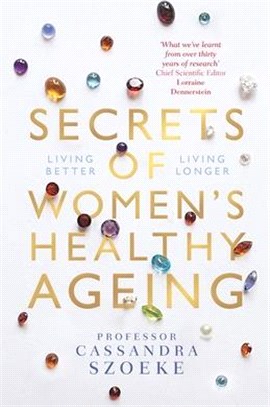 Secrets of Women's Healthy Ageing: Living Better, Living Longer