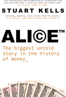 Alice: The Biggest Untold Story in the History of Money