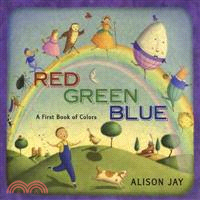 Red green blue :a first book of colors /
