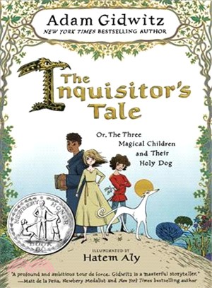 The inquisitor's tale, or, the three magical children and their holy dog /