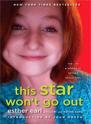 This Star Won't Go Out ─ The Life and Words of Esther Grace Earl