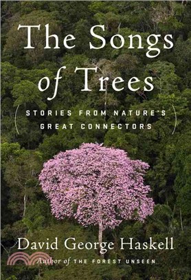 The Songs of Trees ─ Stories from Nature's Great Connectors