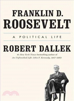 Franklin D. Roosevelt ─ A Political Life