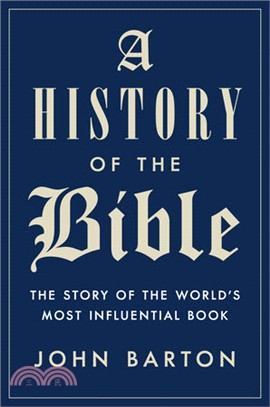 A History of the Bible ― The Story of the World's Most Influential Book