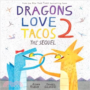 Dragons love tacos 2 : the sequel /