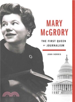 Mary McGrory ─ The First Queen of Journalism