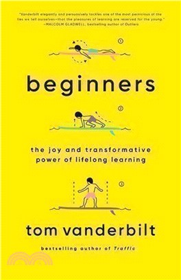 Beginners :the joy and transformative power of lifelong learning /